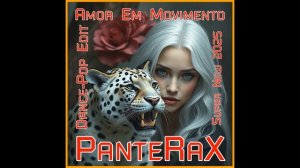 PanteRaX - Amor Em Movimento 2025 (Dance-Pop Edit)