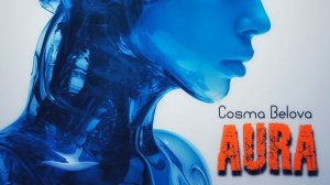 Cosma Belova - Aura