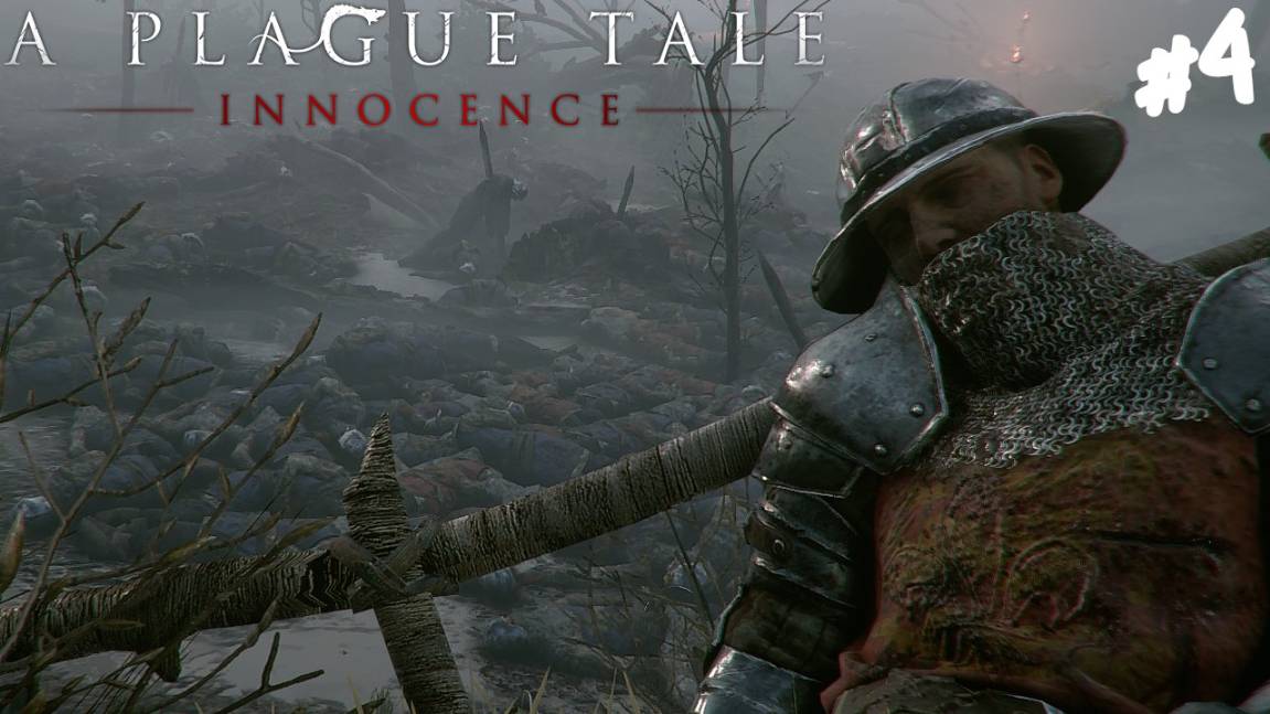 A Plague Tale: Innocence - Прохождение #4 Поле битвы.
