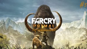 Дерзкая охотница ► Far Cry Primal #3