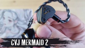 Обзор наушников CVJ X R2E3 Mermaid 2: бюджетный хит