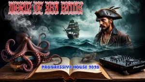 World Of Sea Battle — Progressive House 2025
