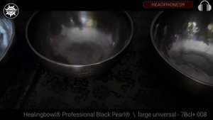7Bcl+ 008 Healingbowl® Professional Black Pearl®  -  large universal set