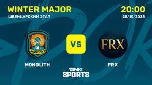 M0N0LITH VS FRX | WINTER MAJOR | RANKINGS III | 25.10.2025