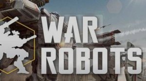 War Robots Вечерний стрим! Играю роботом Rex)