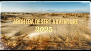 ARCHEDA DESERT ADVENTURE, 2025