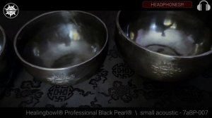 7aBP-007 Healingbowl® Professional Black Pearl®  -  small acoustic set