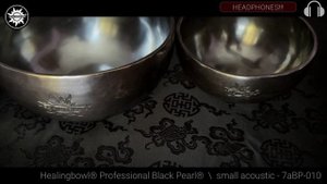 7aBP-010 Healingbowl® Professional Black Pearl®  -  small acoustic set