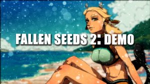 Fallen Seeds 2 DEMO (ОБЗОР) / Продолжение истории Fallen Seeds