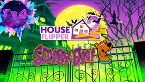 House Flipper 2 # 35 - МНОГО ГРЯЗИ И РАЗРУХА_Scooby-Doo DLC