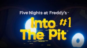 FIve Nights at Freddy's: Into the Pit #1