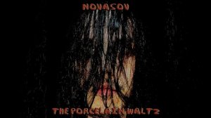 NOVASOV — THE PORCELAIN WALTZ (Official Audio)