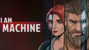 I Am Machine — первый смотр