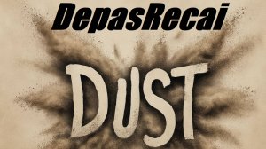 DepasRecai - Пыль