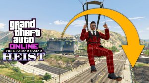 Как на парашюте долететь от Казино до вертолета в GTA Online