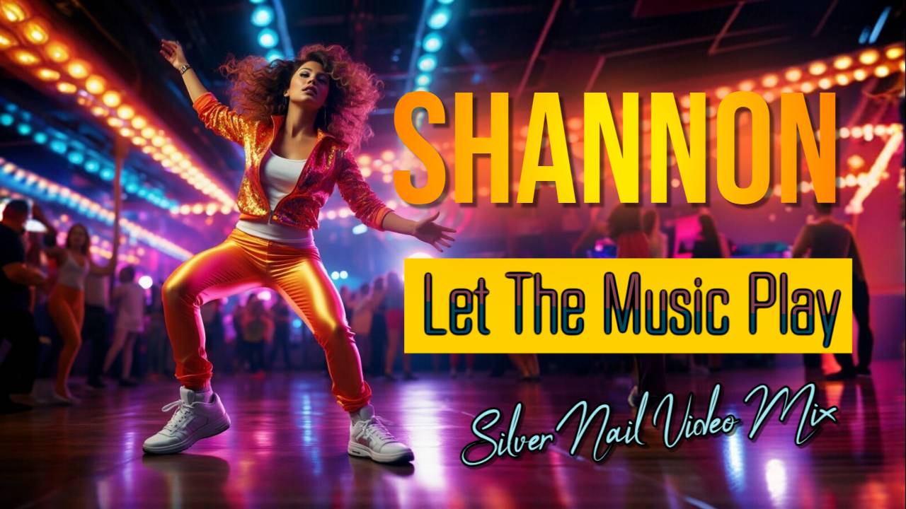 Shannon - Let The Music Play Silver Nail Video mix