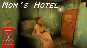 Ужасы Маминого Отеля // Mom's Hotel