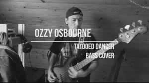 Ozzy Osbourne – Tattooed Dancer - bass cover