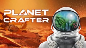 The Planet Crafter