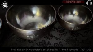 7aBP-008 Healingbowl® Professional Black Pearl®  -  small acoustic set