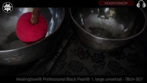 7Bcl+ 007 Healingbowl® Professional Black Pearl®  -  large universal set