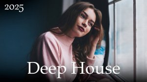 МУЗЫКА-#9 СБОРНИК- Зарубежной Музыки😈Deep House😈СПОКОЙНАЯ МУЗЫКА 😈Зарубежная музыка 2025