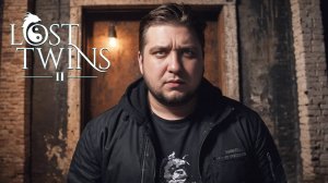 ПОТЕРЯННЫЕ БЛИЗНЕЦЫ - LOST TWINS 2