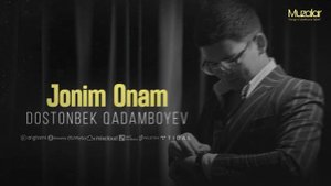 Dostonbek Qadamboyev - Jonim Onam (Music version)