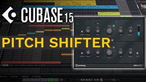 Cubase 15: Pitch Shifter | Real-Time Pitch Control