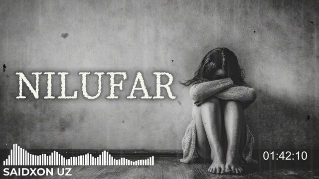 Nilufar – Saidxon UZ | Yurakni Tilimlagan Qo‘shiq  2025 Emotional Hit смотреть онлайн