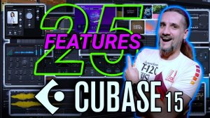 Cubase 15 is here: 25 New Features You Should Know!