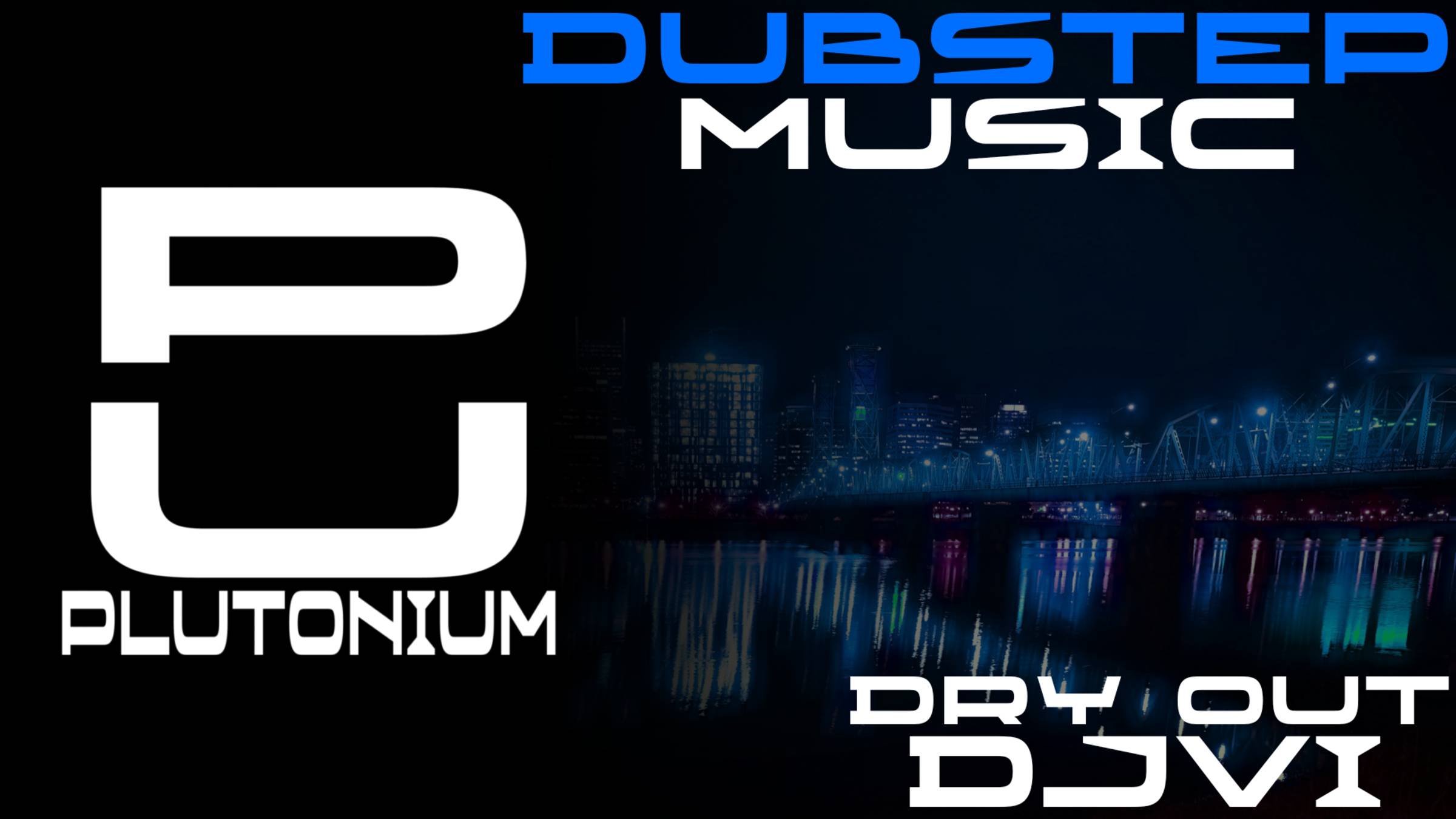 DJVI - Dry Out [Dubstep]