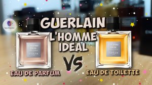 GUERLAIN L'HOMME IDEAL EAU DE PARFUM🔥 - классный мужской люкс за недорого!  сравнение с EDT