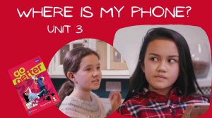 ГДЕ МОЙ ТЕЛЕФОН? | Go Getter 1 | Unit 3.1 Where is my phone?