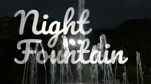 Night fountain