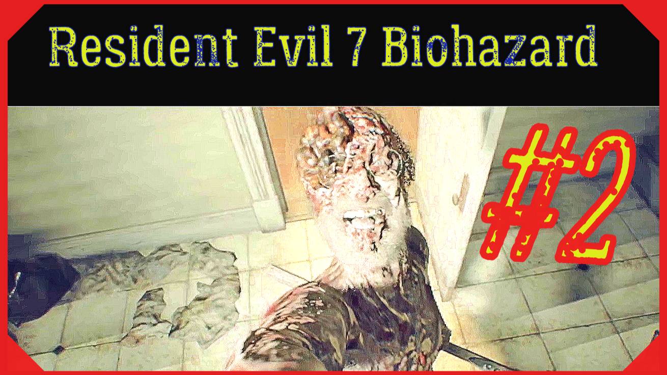 ВСТРЕЧА С ДЖЕКОМ\СХВАТКА В ГАРАЖЕ\ПРОХОЖДЕНИЕ Resident Evil 7 Biohazard\#2