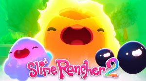 Slime Rancher 2 Прохождение на Двоих ♦ БОЛЬШАЯ ТАЙНА МИРА СЛАЙМОВ #1