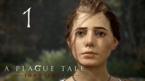 A Plague Tale: Innocence➤Прохождение на 100%, русская локализация РС#1:  Де Рун!