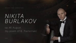 op. 46 August (by poem of B. Pasternak) – Никита Бурлаков