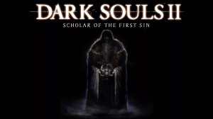 DARK SOULS II: Scholar of the First Sin ► ЭТО БОЛЬ? ► ПРОХОЖДЕНИЕ 1 ►