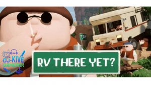 RV There yet? Мы уже добрались домой? Играем с DarkToxic #3