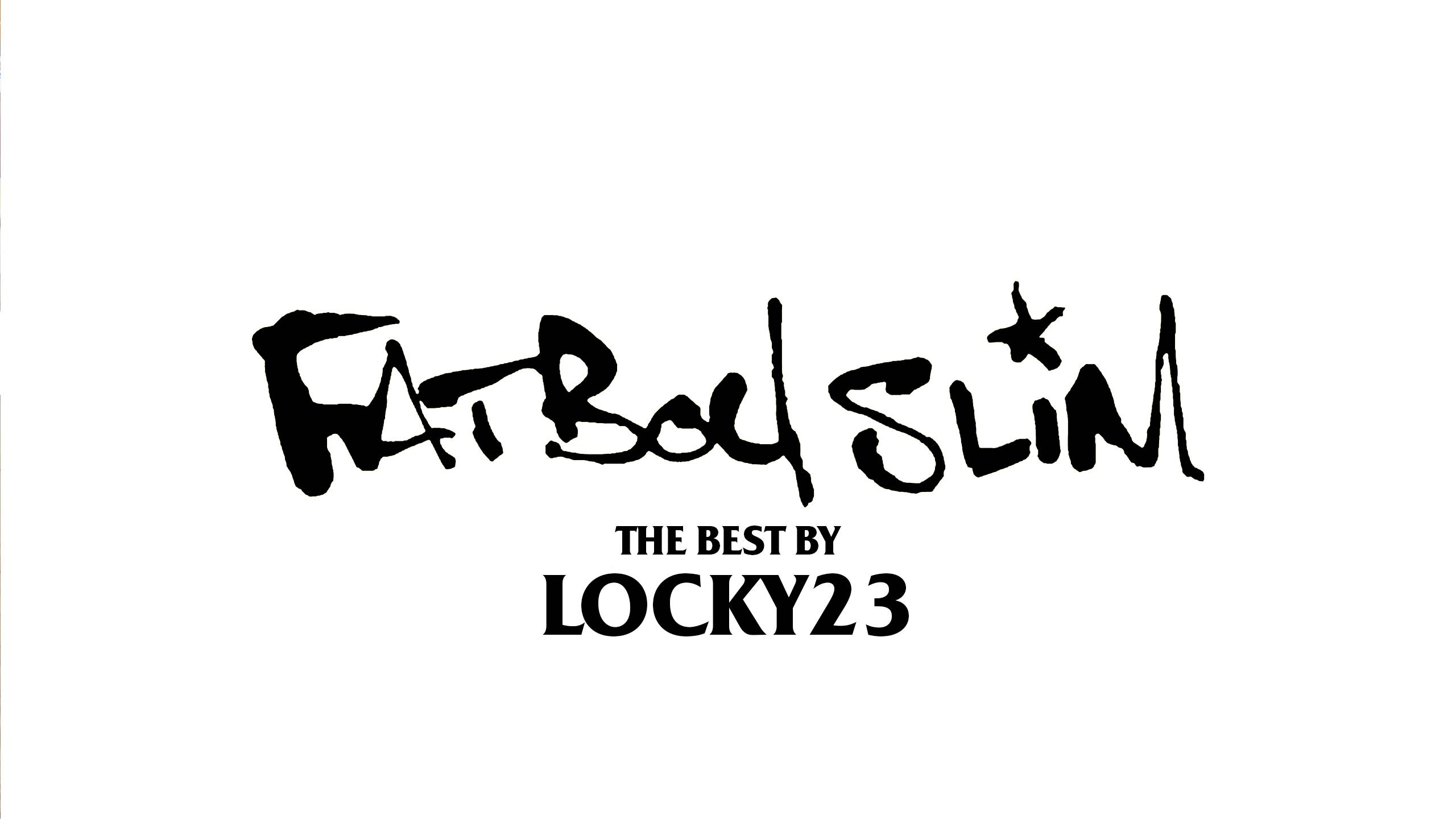 FATBOY SLIM. THE BEST BY LOCKY23