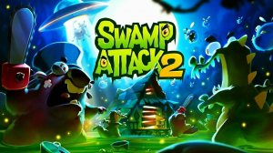 Swamp Attack 2#Свамп Атак2#Монстры#Защищаем дом