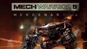 Война роботеха начинается с @Angel_of_Death #7 \ MechWarrior 5 Mercenaries