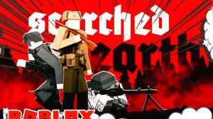 🥵 ШУТЕР В КОТОРЫЙ СТОИТ ПОИГРАТЬ Scorched Earth ROBLOX [12+]