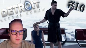 Detroit: Become Human #10 - АНДРОИД - НЕ ЧЕЛОВЕК