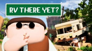 Играю в RV There Yet?