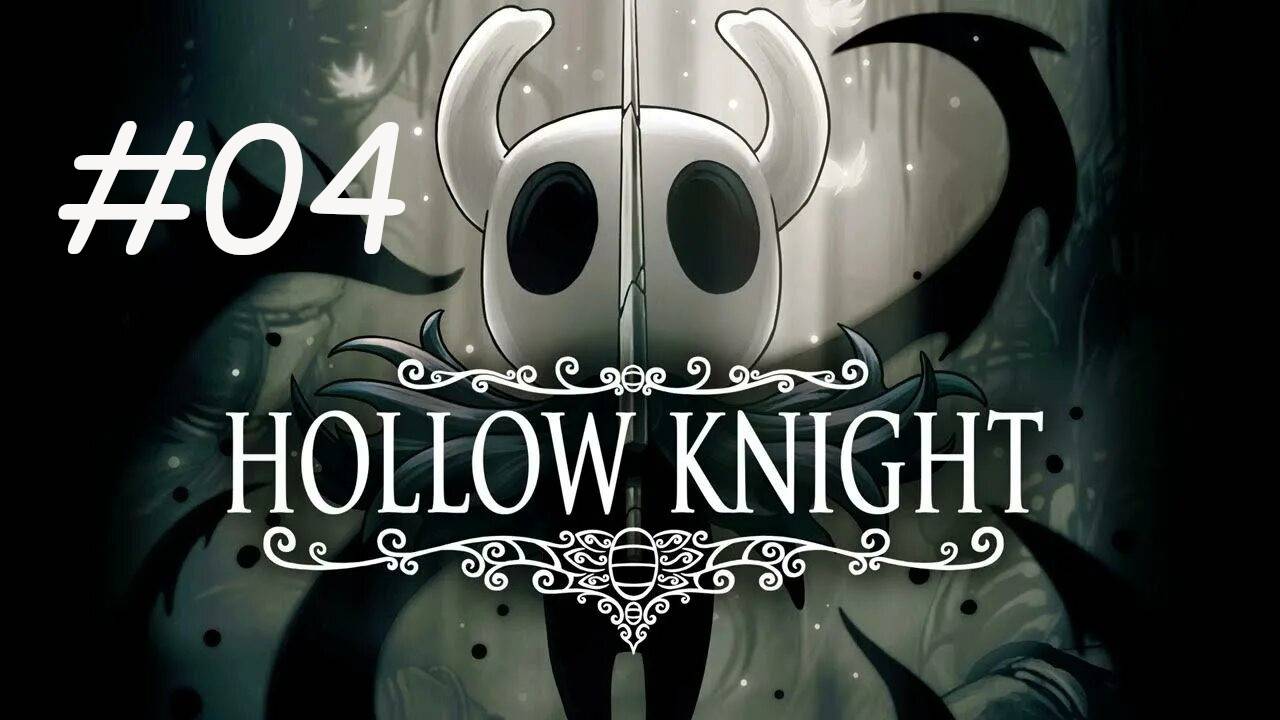 HOLLOW KNIGHT #04 ГОРОД СЛЁЗ И МАСТЕР ДУШ
