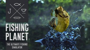 Первый раз иду в Fishing Planet