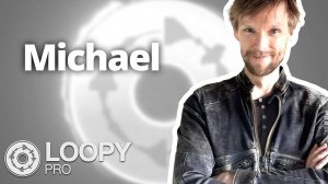 Loopy Pro x Michael | Reverse Artist Spotlight